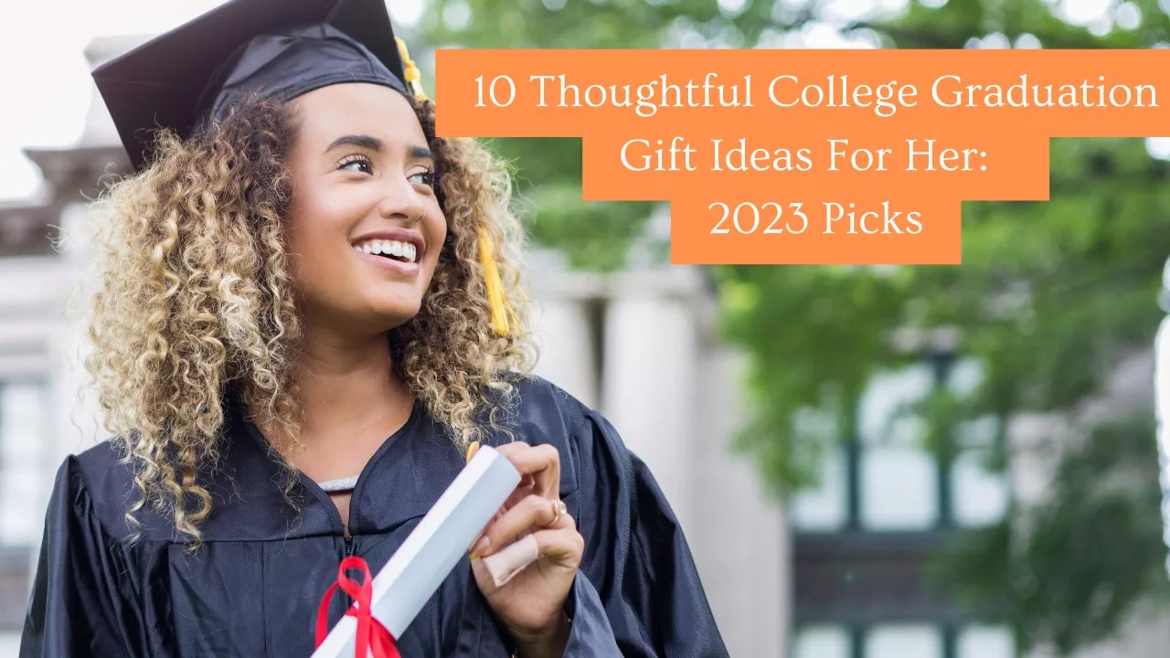a list of 10 college graduation gift ideas for her
