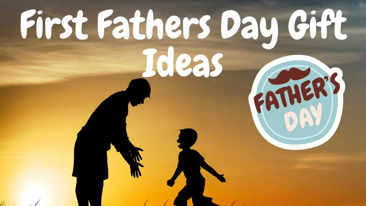 first fathers day gift ideas, dad, new dad, fathers day